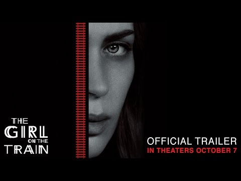 The Girl on the Train - Official Trailer - In Theaters October 7 (HD)